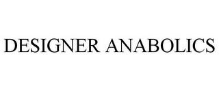 DESIGNER ANABOLICS trademark