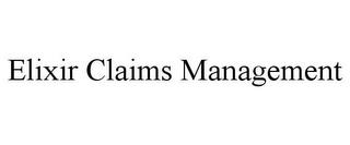 ELIXIR CLAIMS MANAGEMENT trademark