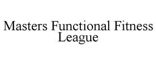 MASTERS FUNCTIONAL FITNESS LEAGUE trademark