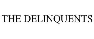 THE DELINQUENTS trademark