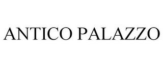 ANTICO PALAZZO trademark