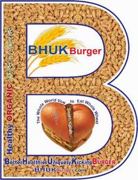 B BHUK BURGER HEALTHY ORGANIC VEGETABLES THE WHOLE WORLD VOW TO EAT  WHOLE WHEAT 3 IN 1 BETTER HEALTHIER UNIQUELY KICKING BURGER BHUK BURGER.COM trademark