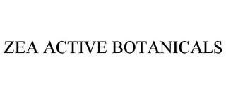 ZEA ACTIVE BOTANICALS trademark