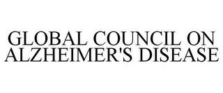 GLOBAL COUNCIL ON ALZHEIMER'S DISEASE trademark