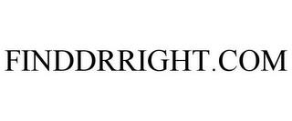 FINDDRRIGHT.COM trademark