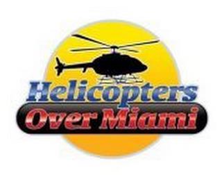 HELICOPTERS OVER MIAMI trademark