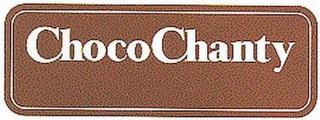 CHOCOCHANTY trademark