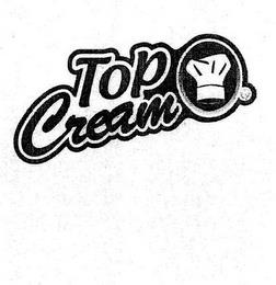 TOP CREAM trademark