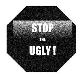 STOP THE UGLY! trademark