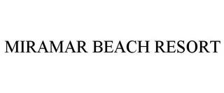 MIRAMAR BEACH RESORT trademark