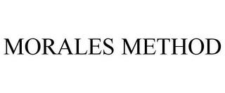 MORALES METHOD trademark