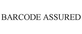 BARCODE ASSURED trademark