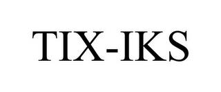 TIX-IKS trademark