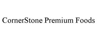 CORNERSTONE PREMIUM FOODS trademark