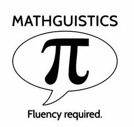 MATHGUISTICS FLUENCY REQUIRED. trademark