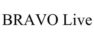 BRAVO LIVE trademark