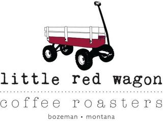 LITTLE RED WAGON COFFEE ROASTERS BOZEMAN · MONTANA trademark