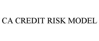 CA CREDIT RISK MODEL trademark