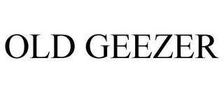 OLD GEEZER trademark