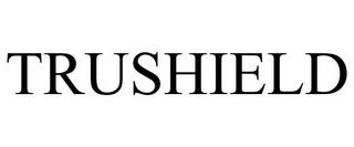 TRUSHIELD trademark