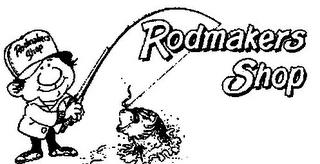 RODMAKERS SHOP RODMAKERS SHOP trademark