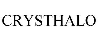 CRYSTHALO trademark