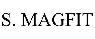 S. MAGFIT trademark