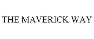 THE MAVERICK WAY trademark