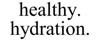 HEALTHY. HYDRATION. trademark