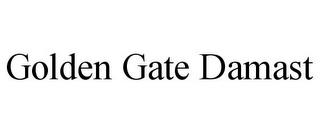 GOLDEN GATE DAMAST trademark