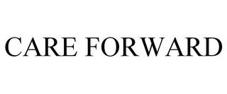 CARE FORWARD trademark