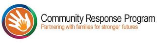 COMMUNITY RESPONSE PROGRAM PARTNERING WITH FAMILIES FOR STRONGER FUTURES trademark