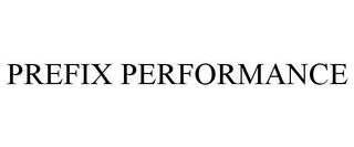 PREFIX PERFORMANCE trademark