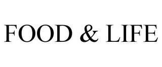 FOOD & LIFE trademark