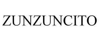 ZUNZUNCITO trademark