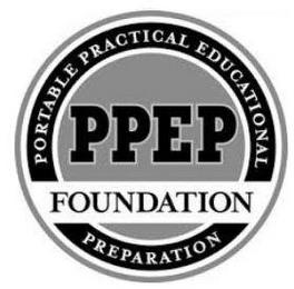 PPEP FOUNDATION PORTABLE PRACTICAL EDUCATIONAL PREPARATION trademark