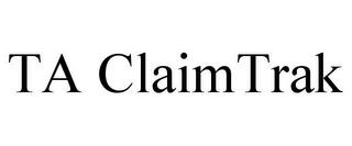 TA CLAIM TRAK trademark