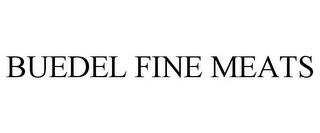 BUEDEL FINE MEATS trademark