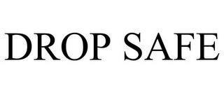 DROP SAFE trademark