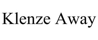 KLENZE AWAY trademark