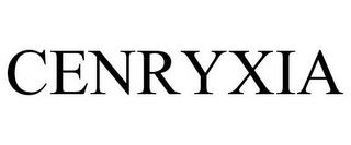 CENRYXIA trademark