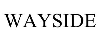 WAYSIDE trademark