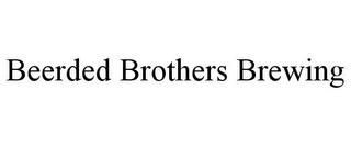 BEERDED BROTHERS BREWING trademark