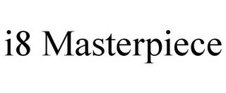 I8 MASTERPIECE trademark