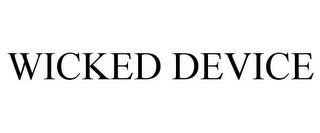 WICKED DEVICE trademark