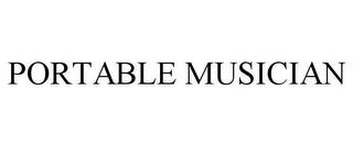 PORTABLE MUSICIAN trademark