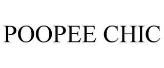 POOPEE CHIC trademark