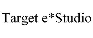 TARGET E*STUDIO trademark