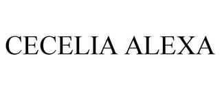 CECELIA ALEXA trademark