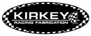 KIRKEY RACING FABRICATION INC. trademark